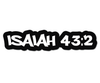 ISAIAH 43.2 HELMET DECAL